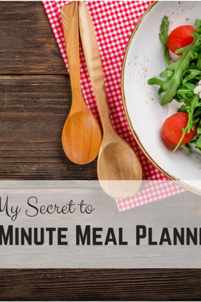 My Secret to 10 Minute Meal Planning